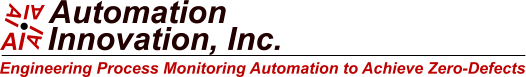 AI Automation Innovation, Inc. AI AI AI Engineering Process Monitoring Automation to Achieve Zero-Defects